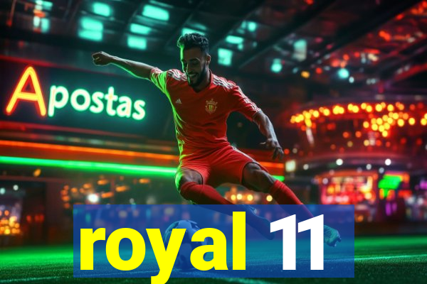 royal 11