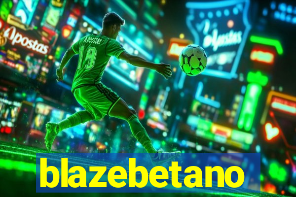 blazebetano