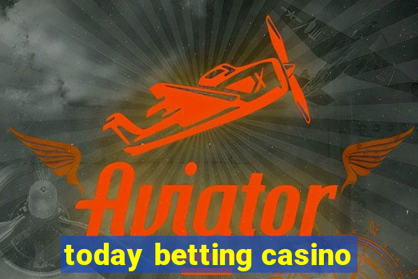 today betting casino