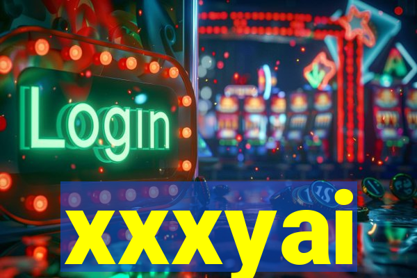 xxxyai