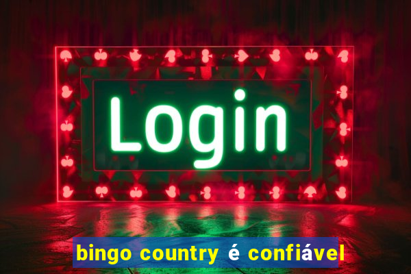 bingo country é confiável