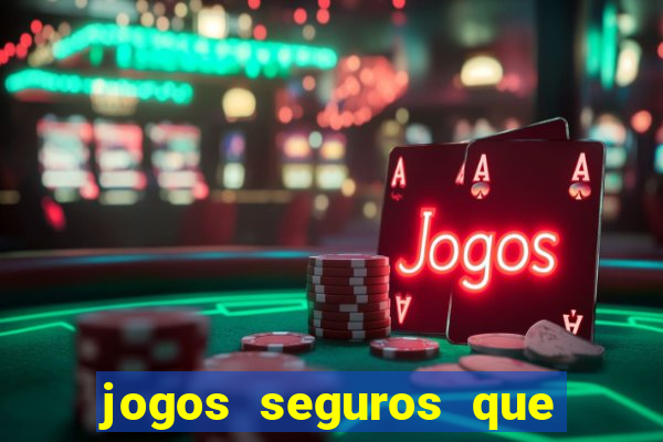 jogos seguros que ganha dinheiro