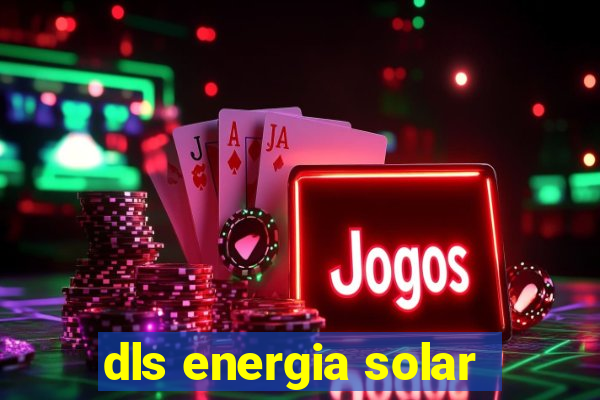 dls energia solar