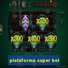 plataforma super bet