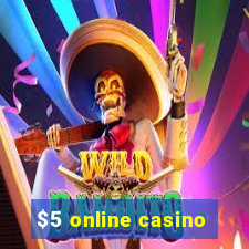 $5 online casino