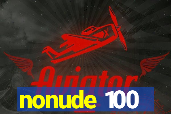 nonude 100