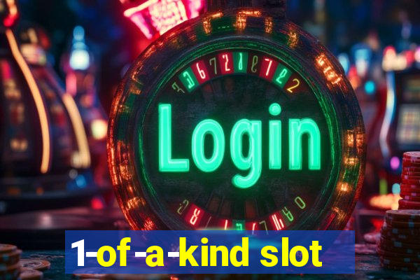 1-of-a-kind slot