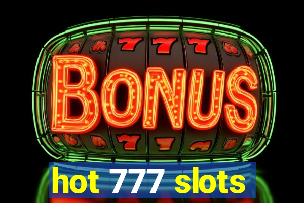 hot 777 slots