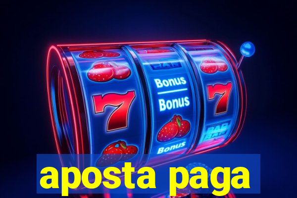 aposta paga