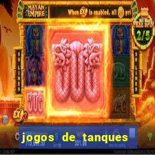 jogos de tanques de guerra