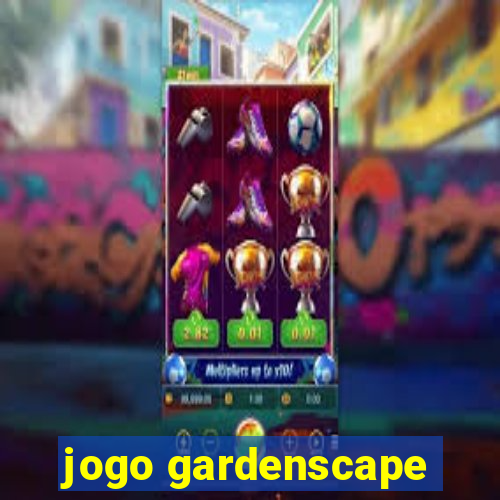 jogo gardenscape