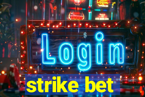 strike bet