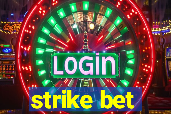 strike bet