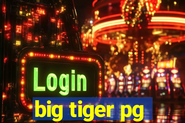 big tiger pg