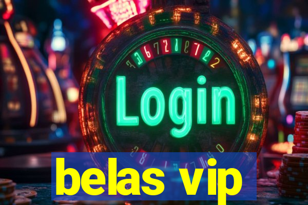 belas vip