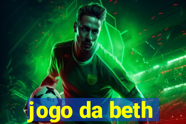 jogo da beth