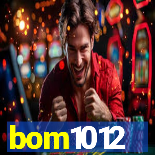 bom1012