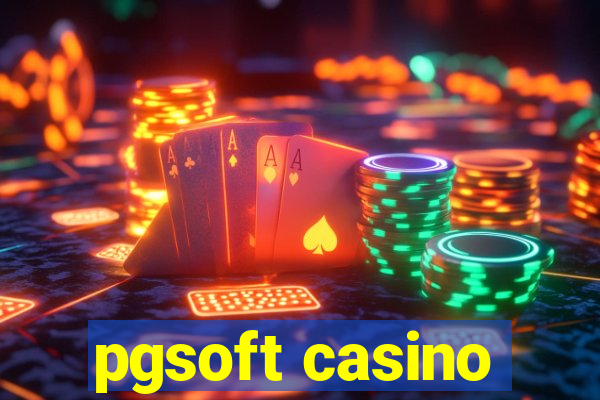 pgsoft casino