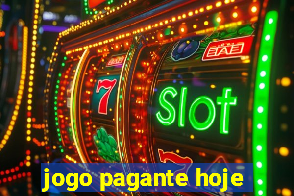 jogo pagante hoje