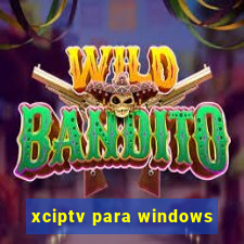 xciptv para windows