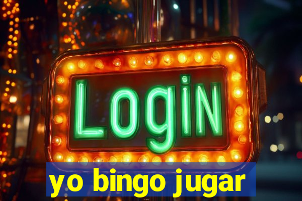 yo bingo jugar