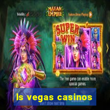 ls vegas casinos