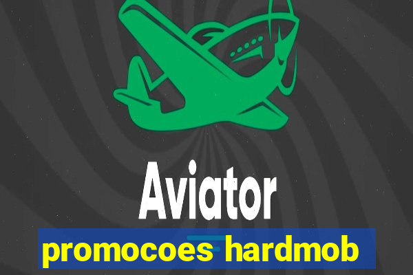 promocoes hardmob