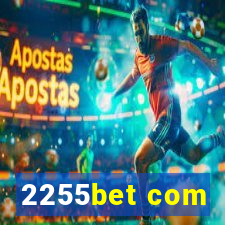 2255bet com