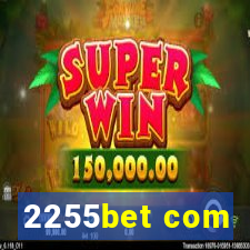 2255bet com