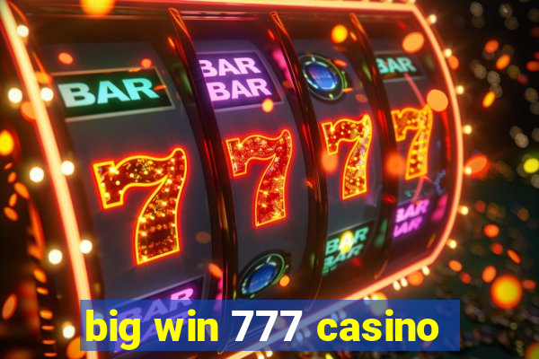 big win 777 casino