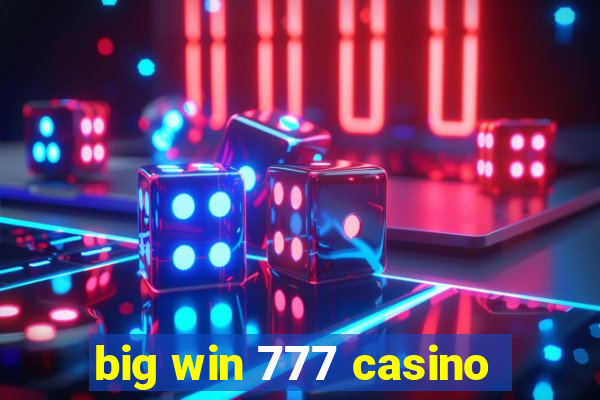 big win 777 casino