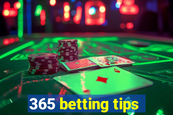 365 betting tips