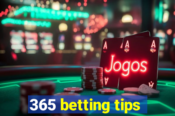 365 betting tips