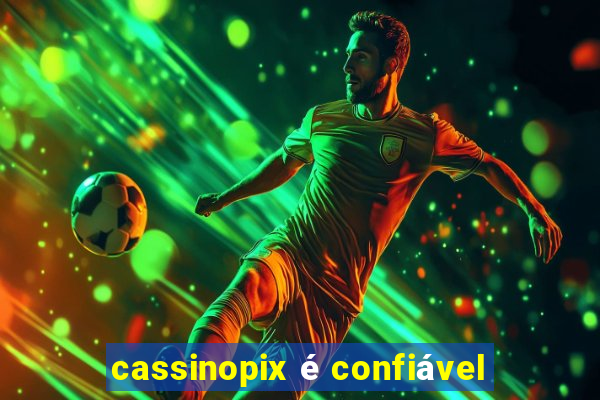 cassinopix é confiável