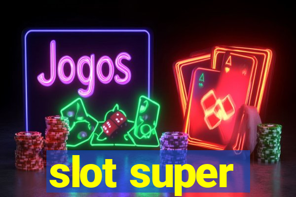 slot super