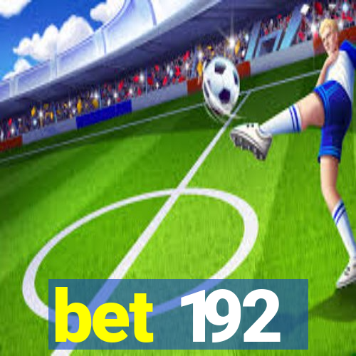 bet 192