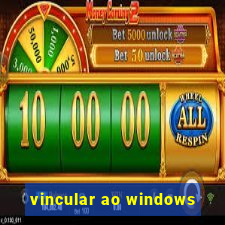 vincular ao windows