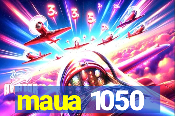 maua 1050