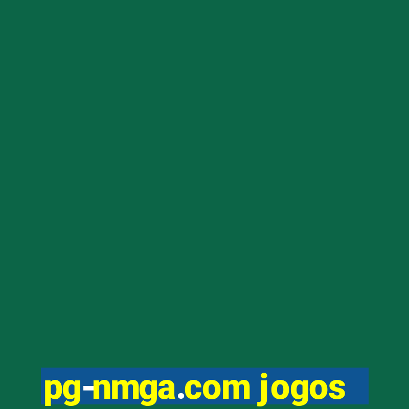 pg-nmga.com jogos