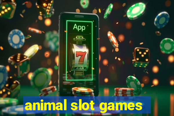 animal slot games