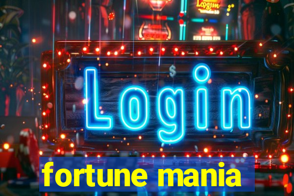 fortune mania