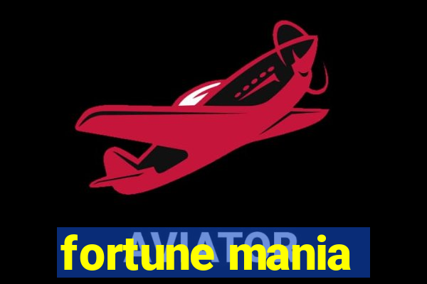 fortune mania