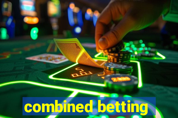 combined betting