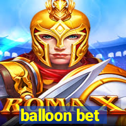 balloon bet