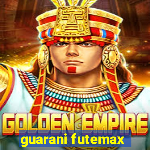 guarani futemax