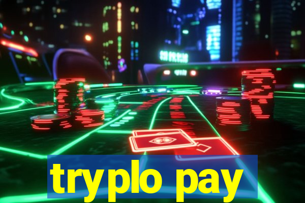 tryplo pay