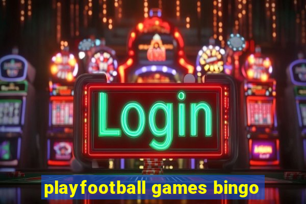 playfootball games bingo