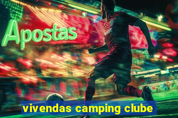 vivendas camping clube