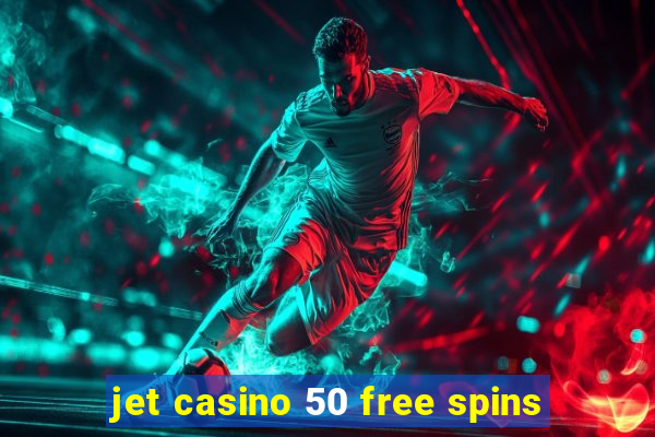 jet casino 50 free spins