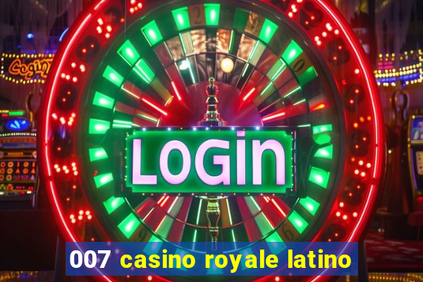 007 casino royale latino